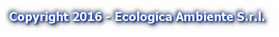 Copyright 2016 - Ecologica Ambiente S.r.l.